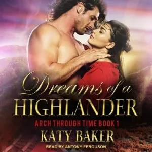 Dreams of a Highlander (The Arch Through Time Series) Audio CD  CD, March 1, 2021