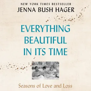 Everything Beautiful in Its Time: Seasons of Love and Loss Audio CD  Audiobook, September 8, 2020