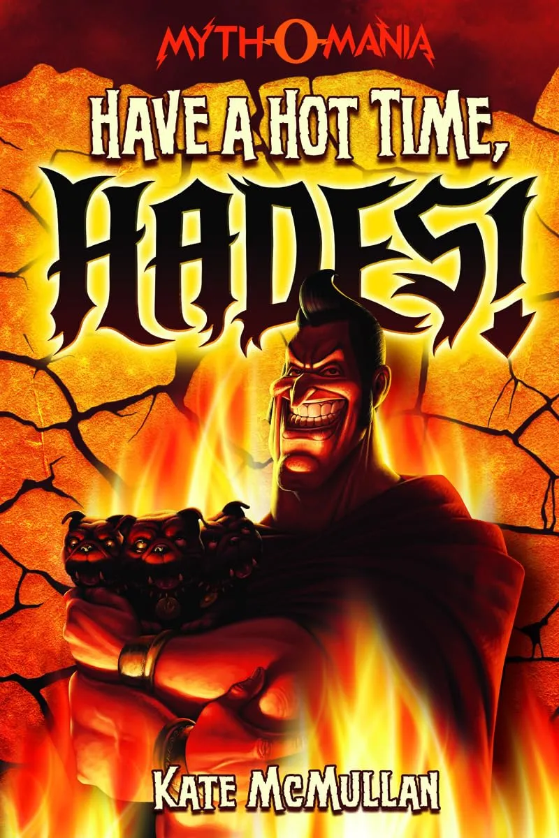 Have a Hot Time, Hades! (Myth-o-Mania, 1) Paperback  June 30, 2011